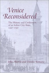 book Venice Reconsidered: The History and Civilization of an Italian City-State, 1297--1797