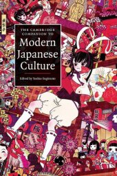 book The Cambridge Companion to Modern Japanese Culture (Cambridge Companions to Culture)