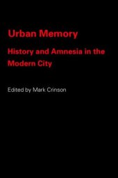 book Urban Memory: History and Amnesia in the Modern City