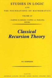 book Classical Recursion Theory: The Theory of Functions and Sets of Natural Numbers, Vol. 1