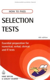 book How to Pass Selection Tests: Essential Preparation for Numerical, Verbal, Clerical and IT Tests, Fourth Edition
