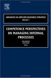 book Competence Perspectives in Managing Internal Processes, Volume 7 (Advances in Applied Business Strategy) (Advances in Applied Business Strategy)