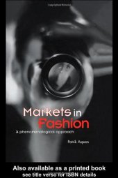 book Markets in Fashion  A Phenomenological Approach (Routledge Studies in Business Organization and Networks)