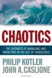 book Chaotics: The Business of Managing and Marketing in the Age of Turbulence