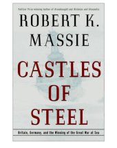 book Castles of Steel: Britain, Germany, and the Winning of the Great War at Sea