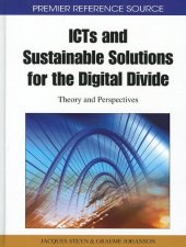 book ICTs and Sustainable Solutions for the Digital Divide: Theory and Perspectives