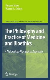 book The Philosophy and Practice of Medicine and Bioethics: A Naturalistic-Humanistic Approach