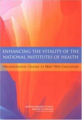 book Enhancing the Vitality of the National Institutes of Health: Organizational Change to Meet New Challenges