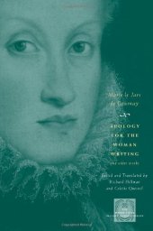 book Apology for the Woman Writing and Other Works (The Other Voice in Early Modern Europe)