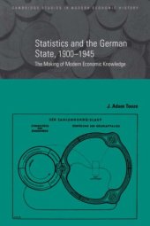 book Statistics and the German State, 1900-1945: The Making of Modern Economic Knowledge