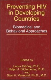 book Preventing HIV in Developing Countries: Biomedical and Behavioral Approaches (Aids Prevention and Mental Health)