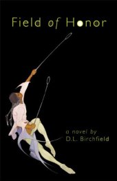 book Field of Honor (American Indian Literature and Critical Studies Series, V. 48)