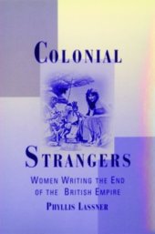 book Colonial Strangers: Women Writing the End of the British Empire