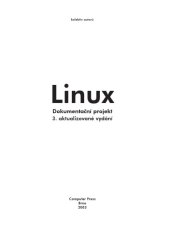 book Linux : dokumentacni projekt : preklad oficialni linuxove dokumentace