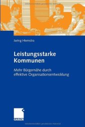 book Leistungsstarke Kommunen. Mehr Burgernahe durch effektive Organisationsentwicklung