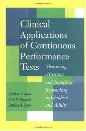 book Clinical Applications of Continuous Performance Tests: Measuring Attention and Impulsive Responding in Children and Adults