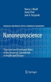 book Nanoneuroscience: Structural and Functional Roles of the Neuronal Cytoskeleton in Health and Disease