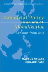 book Industrial Policy in an Era of Globalization: Lessons from Asia (Policy Analyses in International Economics)