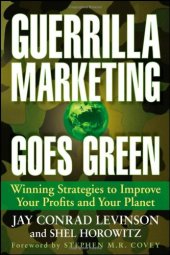 book Guerrilla Marketing Goes Green: Winning Strategies to Improve Your Profits and Your Planet