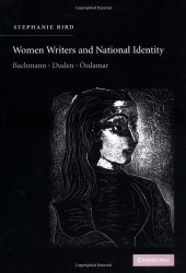 book Women Writers and National Identity: Bachmann, Duden, Ozdamar