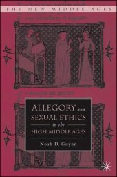 book Allegory and Sexual Ethics in the High Middle Ages (The New Middle Ages)