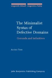 book The Minimalist Syntax of Defective Domains: Gerunds and Infinitives (Linguistik Aktuell   Linguistics Today)