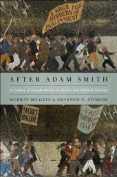 book After Adam Smith: A Century of Transformation in Politics and Political Economy