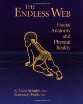 book The Endless Web: Fascial Anatomy and Physical Reality