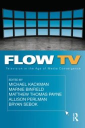 book Flow TV: Television in the Age of Media Convergence