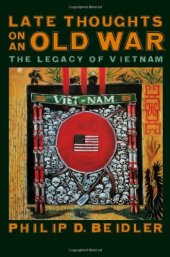 book Late Thoughts on an Old War: The Legacy of Vietnam