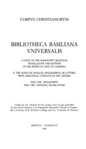 book Bibliotheca Basiliana universalis: The Homiliae Morales, Hexaemeron, De Litteris, with Additional Coverage of the Letters. Part two: Editions, Translations