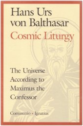 book Cosmic Liturgy: The Universe According to Maximus the Confessor (Communio Books)