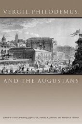 book Vergil, Philodemus, and the Augustans