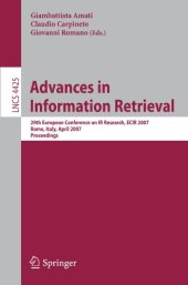 book Advances in Information Retrieval: 29th European Conference on IR Research, ECIR 2007, Rome, Italy, April 2-5, 2007. Proceedings