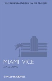 book Miami Vice (Wiley-Blackwell Series in Film and Television)