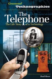 book The Telephone: The Life Story of a Technology (Greenwood Technographies)