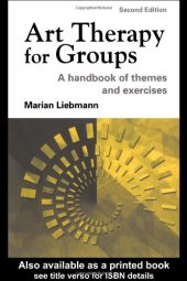 book Art Therapy for Groups: A Handbook of Themes and Exercises Second Edition