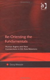 book Re-orienting the Fundamentals: Human Rights, and New Connections in Eu-asia Relations