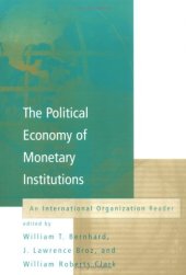 book The Political Economy of Monetary Institutions (International Organization Special Issues)