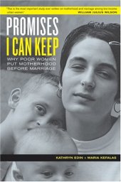 book Promises I Can Keep: Why Poor Women Put Motherhood Before Marriage