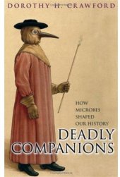 book Deadly Companions: How Microbes Shaped Our History