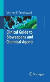 book Clinical Guide to Bioweapons and Chemical Agents