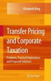 book Transfer Pricing and Corporate Taxation: Problems, Practical Implications and Proposed Solutions