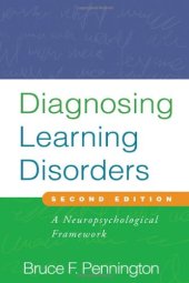 book Diagnosing Learning Disorders, Second Edition: A Neuropsychological Framework