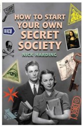 book How to Start Your Own Secret Society