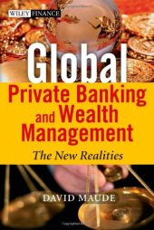 book Global Private Banking and Wealth Management: The New Realities (The Wiley Finance Series)