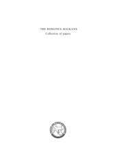 book The Romance Balkans (Serbian Academy of Science and Arts, Institute for Balkan Studies: Special Editions, 103)