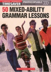 book 50 Mixed-Ability Grammar Lessons (Timesaver S.)