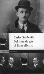 book Del llum de gas al llum electric: Memories d'infancia i joventut (Narrativa, Vol. 185)