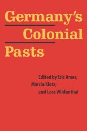 book Germany's Colonial Pasts (Texts and Contexts)